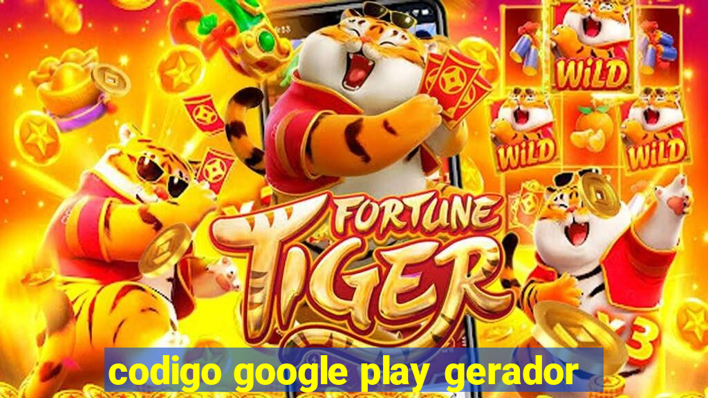 codigo google play gerador